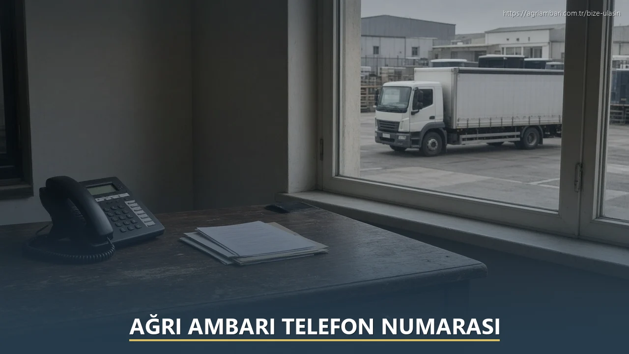 Ağrı Ambarı Telefon Numarası